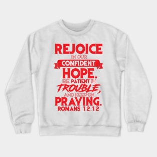 Romans 12:12 Crewneck Sweatshirt